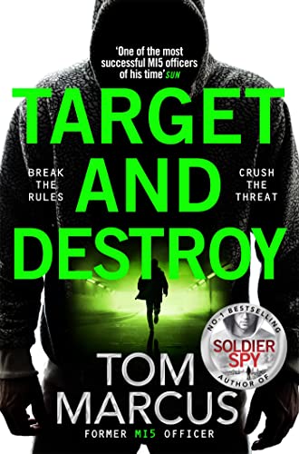Book cover: hooded figure, bold green title “Target and Destroy”, author Tom Marcus.