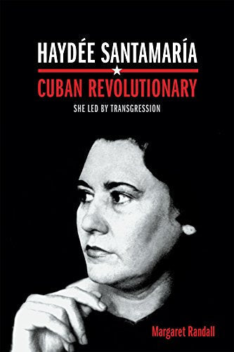 Book cover featuring a black and white portrait of Haydée Santamaría.