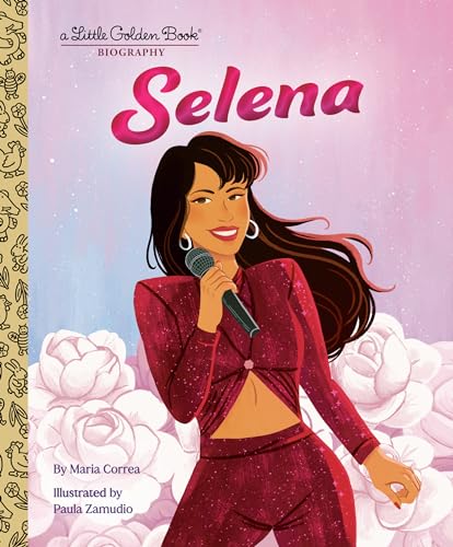 Cover of “Selena” Little Golden Book featuring illustrated singer with microphone.