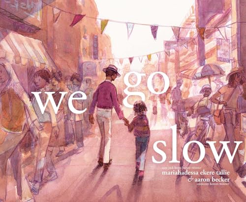 Painted street scene with a parent and child walking, book cover “We Go Slow”.