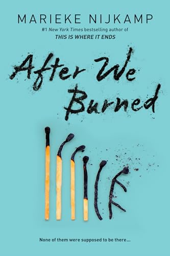 Book cover: "After We Burned" with burnt matchsticks on teal background.