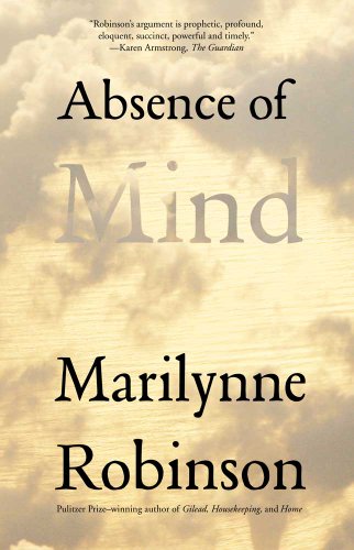 Book cover: "Absence of Mind" by Marilynne Robinson, with cloudy background.