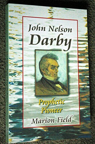 Book cover featuring a portrait of John Nelson Darby, titled “Prophetic Pioneer.”