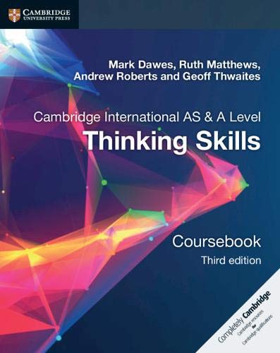 Cambridge International AS & A Level Thinking Skills Coursebook, third edition.
