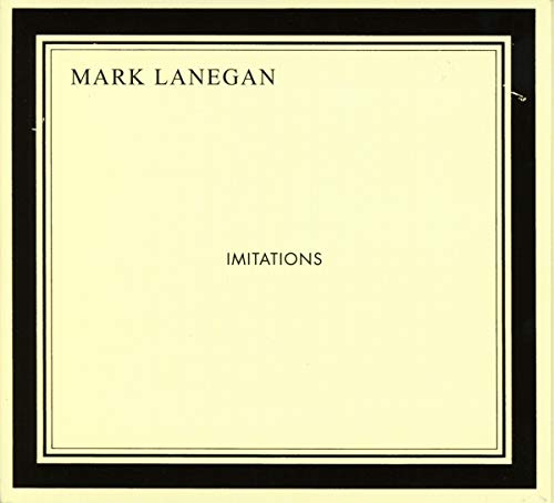 Album cover with cream background, black border, and text Mark Lanegan Imitations.