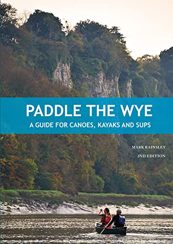 Book cover: "Paddle the Wye" with a river scene and forested hills.