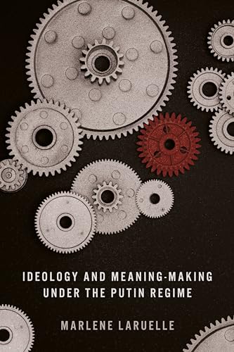 Book cover with gears, text reading “Ideology and Meaning-Making Under the Putin Regime.”