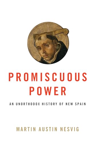 Book cover: portrait of a monk above red text, “Promiscuous Power.”