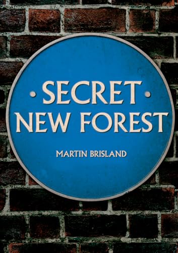Blue plaque reads "Secret New Forest" by Martin Brisland.