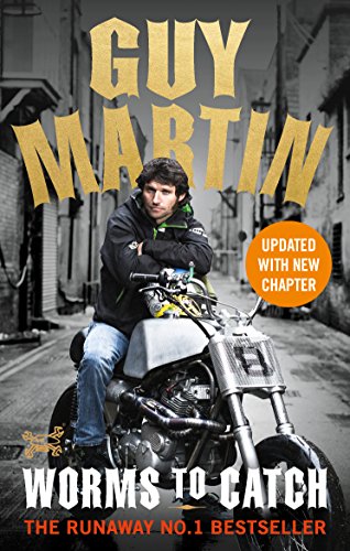 Guy Martin sits on a motorcycle, book cover titled "Worms to Catch".