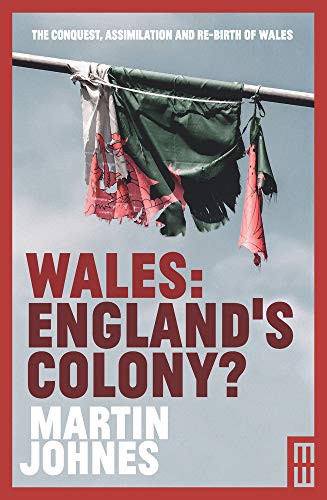 Book cover: "Wales: England's Colony?" with Welsh flag imagery.