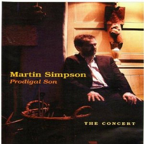 DVD cover featuring Martin Simpson sitting with a guitar, titled "Prodigal Son - The Concert".