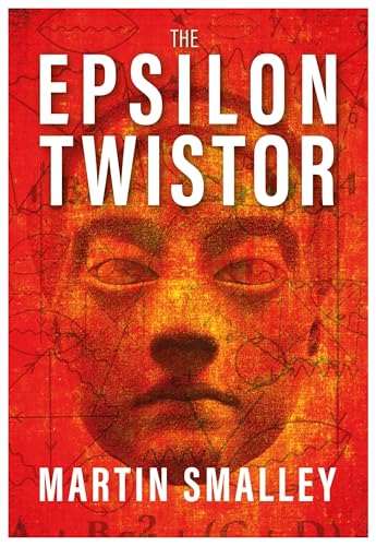 Book cover: "The Epsilon Twistor" by Martin Smalley, featuring a face.