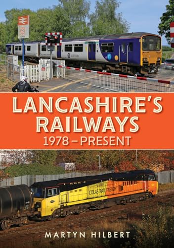 Book cover featuring two different trains and the title Lancashire's Railways: 1978-Present.