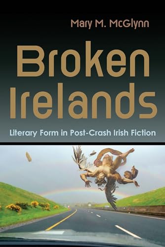 Book cover: “Broken Irelands” with a fragmented sculpture over a road.