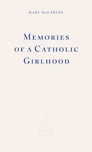 Book cover with blue text on a cream background reading Memories of a Catholic Girlhood.