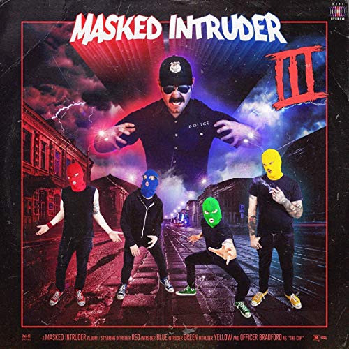 Album cover for Masked Intruder III featuring masked figures and a police officer.