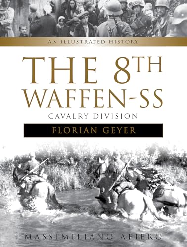 Book cover: "The 8th Waffen-SS Cavalry Division Florian Geyer" with soldiers on horseback.