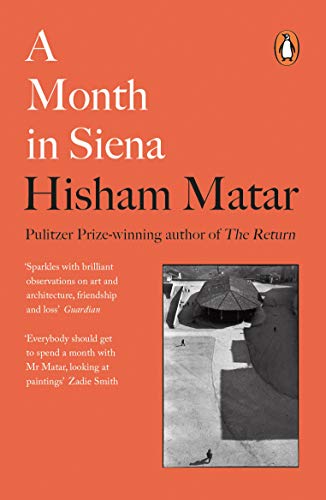 Book cover: "A Month in Siena" by Hisham Matar, with a round building image.