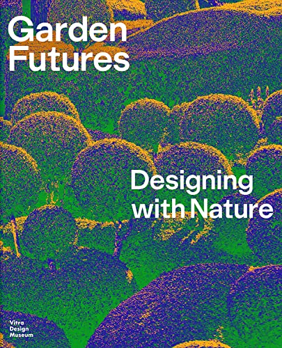 Book cover, “Garden Futures,” featuring abstract green and yellow plant forms.