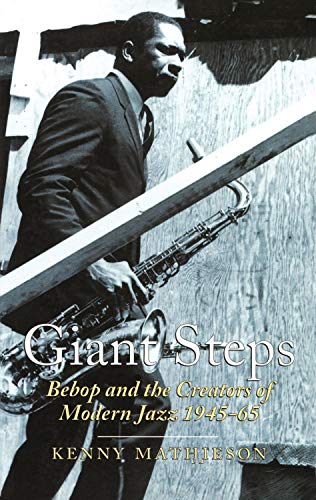 Book cover featuring jazz saxophonist Kenny Mathieson, titled “Giant Steps.”