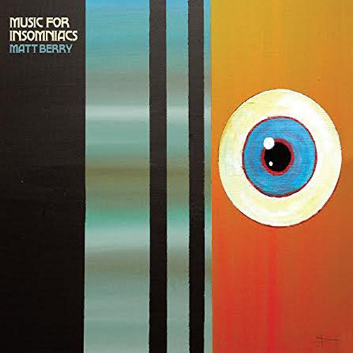 Album cover for Matt Berry’s “Music for Insomniacs” featuring an eye.