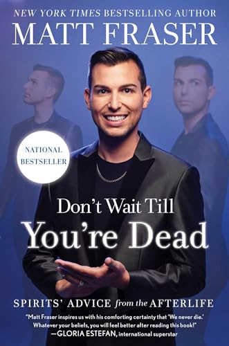 Book cover: Matt Fraser with ghostly figures, title "Don't Wait Till You're Dead".
