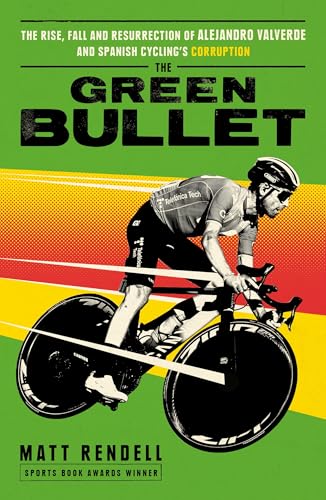 Book cover: cyclist Alejandro Valverde, green and red design, title “The Green Bullet”.