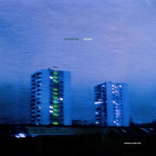 Blue album cover with blurred high-rise buildings and text “nocturnal blues”.