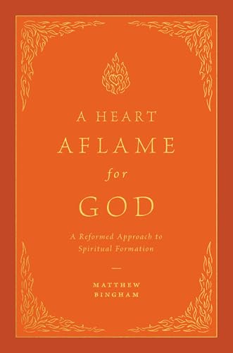 Orange book cover with a flame-shaped heart and title “A Heart Aflame for God.”