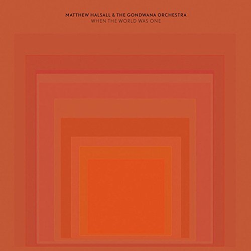 Album cover: concentric orange squares with text "Matthew Halsall & The Gondwana Orchestra".