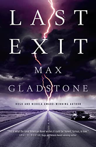 Book cover: "Last Exit" by Max Gladstone, stormy sky, lightning, and road.