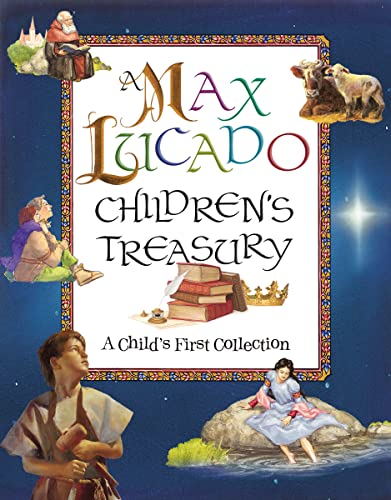 Book cover with illustrated biblical scenes and title “A Max Lucado Children’s Treasury”.
