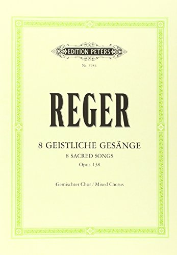 Sheet music cover for Reger's 8 Geistliche Gesänge, Op. 138, published by Edition Peters.
