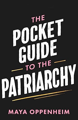 Book cover: "The Pocket Guide to the Patriarchy" by Maya Oppenheim.