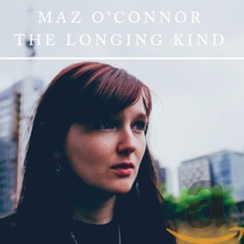 CD cover for Maz O'Connor's "The Longing Kind" featuring a portrait.