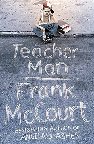 Book cover: young boy with chalk writing, "Teacher Man" by Frank McCourt.