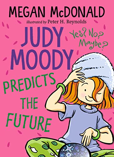 Book cover of Judy Moody Predicts the Future featuring a girl with a crystal ball.