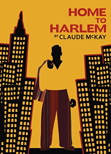 Book cover: "Home to Harlem" by Claude McKay, silhouette of a man.