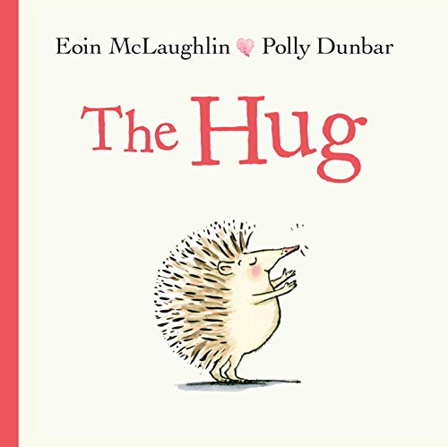 Book cover for The Hug featuring a small hedgehog with arms outstretched on cream background.