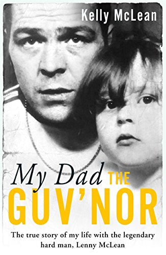 Book cover featuring a man and child, titled "My Dad, The Guv'nor".