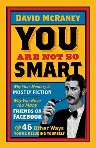 Book cover titled You Are Not So Smart featuring a man smoking a pipe.