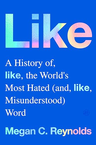 Book cover for “Like: A History…” with iridescent title text.