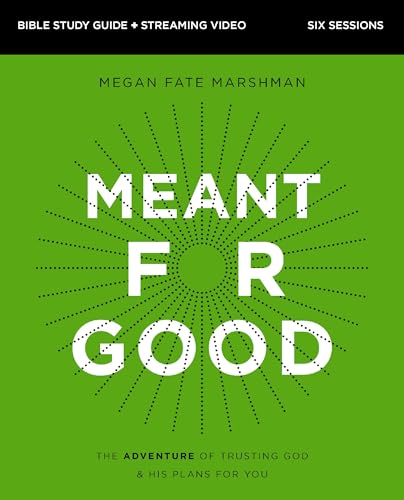Green Bible study guide cover with white text reading "Meant For Good.