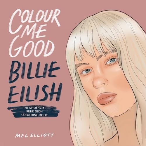 Illustration of Billie Eilish with text “Colour Me Good Billie Eilish.”