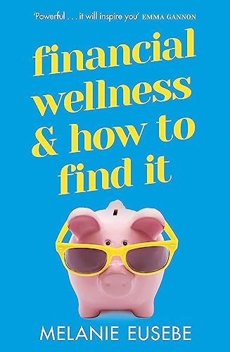 Book cover: "Financial Wellness & How to Find It" with a piggy bank.