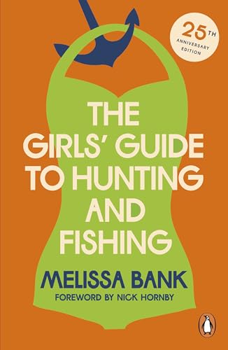 Book cover: "The Girls' Guide to Hunting and Fishing" by Melissa Bank.