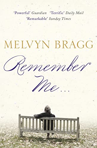 Book cover: "Remember Me" by Melvyn Bragg, with a lone figure on a bench.