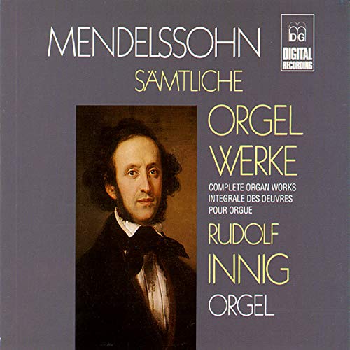 CD cover for Mendelssohn’s Complete Organ Works featuring a portrait.