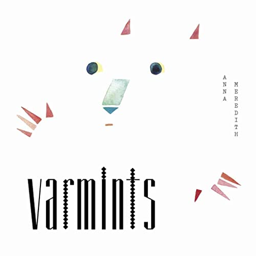 Album cover for “Varmints” by Meredith, Anna, with abstract shapes.